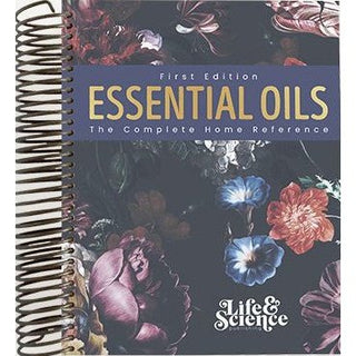 First Edition Essential Oils Complete Home Reference