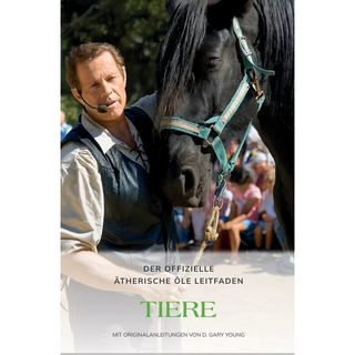 Der offizielle ätherische Öle Leitfaden - Tiere